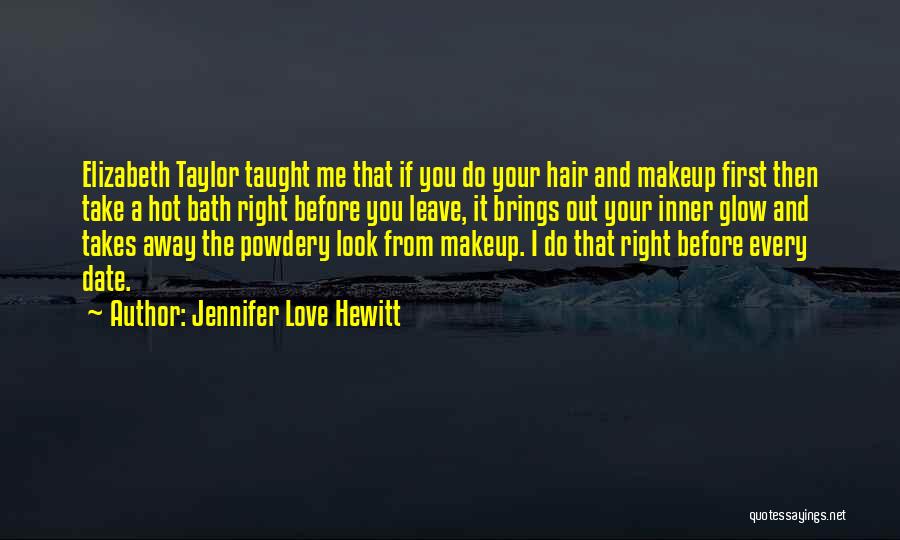 Bath Quotes By Jennifer Love Hewitt