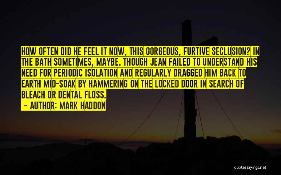 Bath Quotes By Mark Haddon