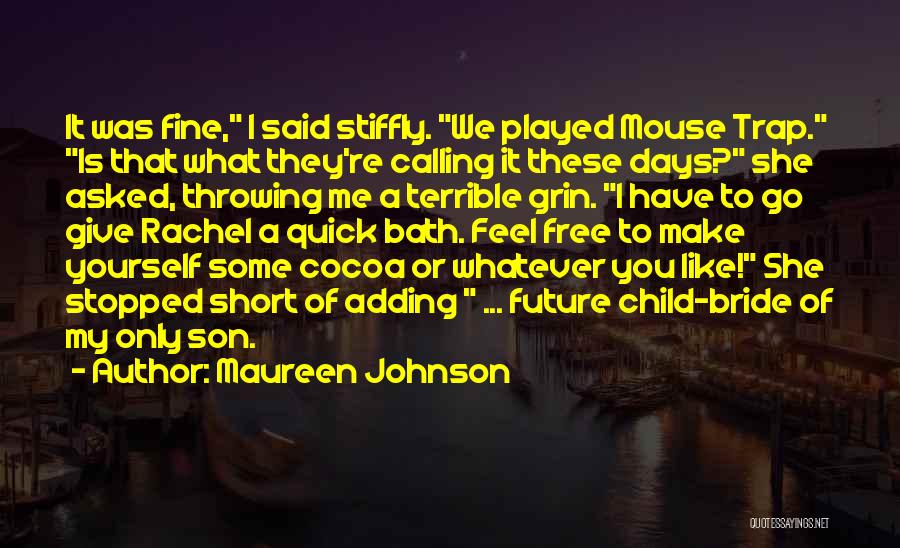 Bath Quotes By Maureen Johnson