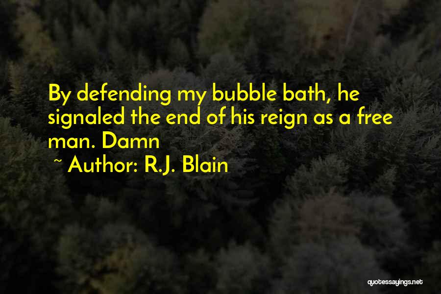 Bath Quotes By R.J. Blain