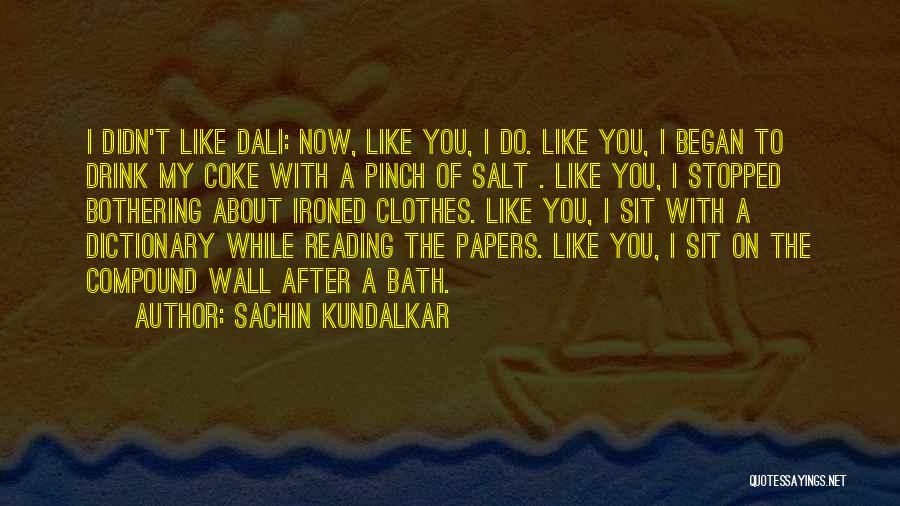 Bath Salt Quotes By Sachin Kundalkar