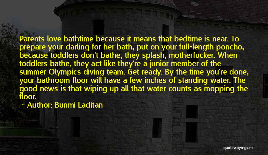 Bath Time Quotes By Bunmi Laditan