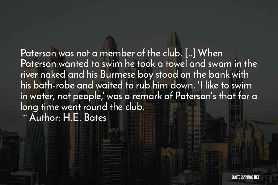 Bath Time Quotes By H.E. Bates