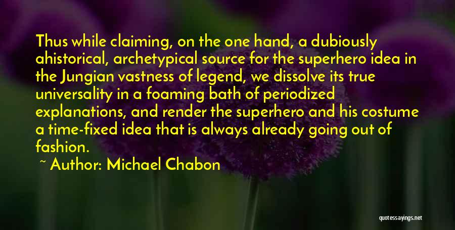 Bath Time Quotes By Michael Chabon