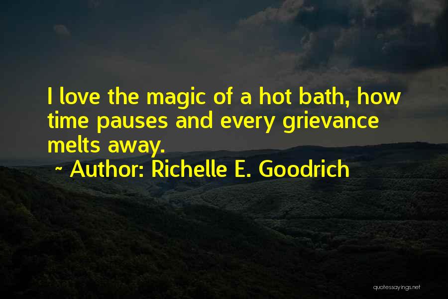 Bath Time Quotes By Richelle E. Goodrich