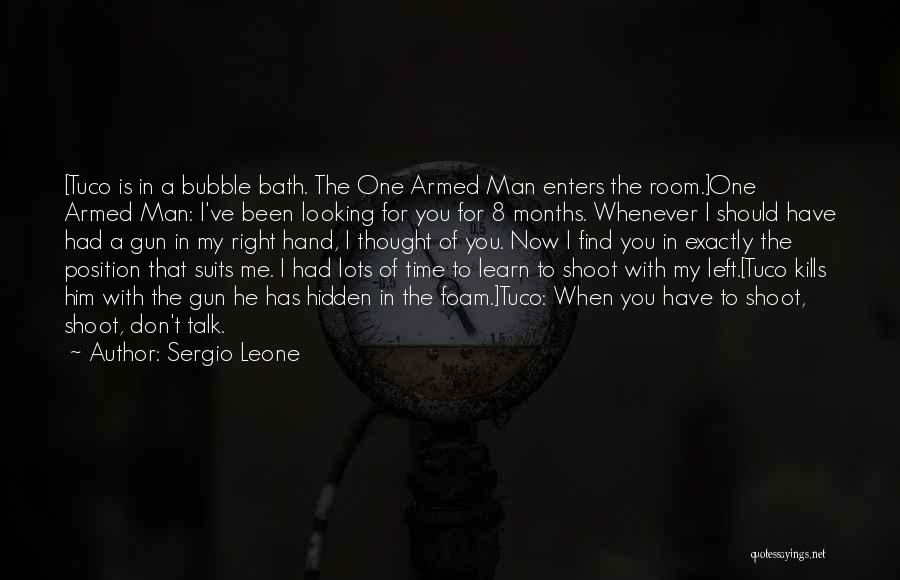 Bath Time Quotes By Sergio Leone