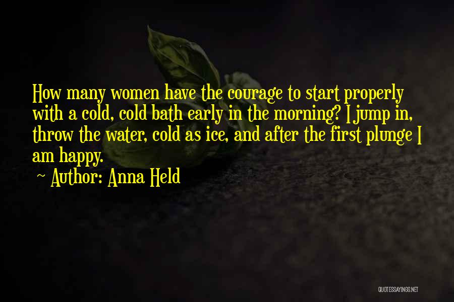 Bath Water Quotes By Anna Held Bath Water Quotes By Anna Held