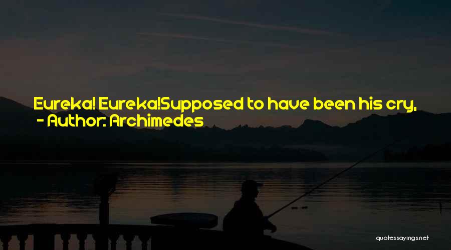 Bath Water Quotes By Archimedes Bath Water Quotes By Archimedes