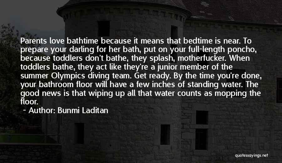 Bath Water Quotes By Bunmi Laditan