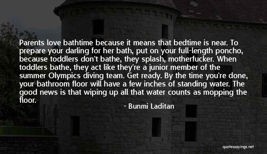 Bath Water Quotes By Bunmi Laditan