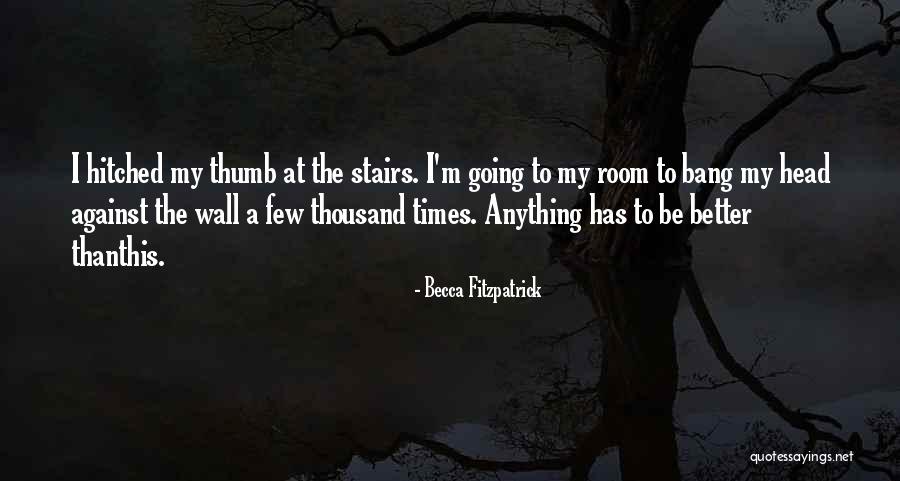 Bathanti Dagostino Quotes By Becca Fitzpatrick Bathanti Dagostino Quotes By Becca Fitzpatrick