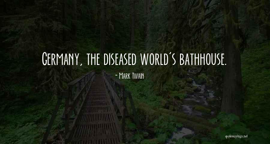 Bathhouse Quotes By Mark Twain Bathhouse Quotes By Mark Twain