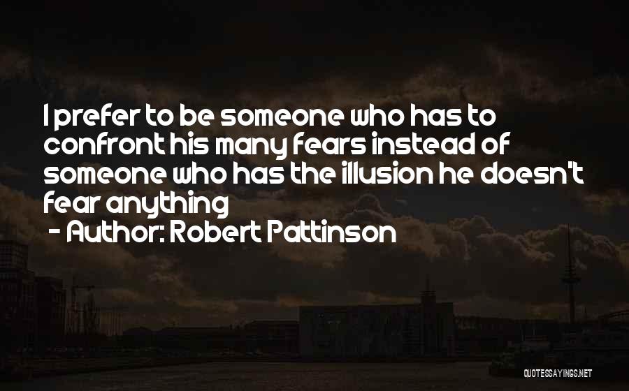 Bathie San Antonio Quotes By Robert Pattinson