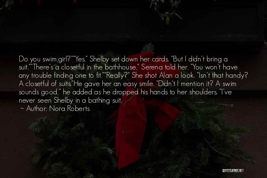 Bathing Suit Quotes By Nora Roberts