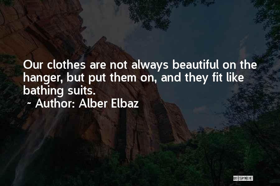 Bathing Suits Quotes By Alber Elbaz
