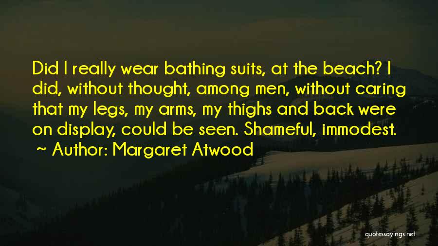 Bathing Suits Quotes By Margaret Atwood