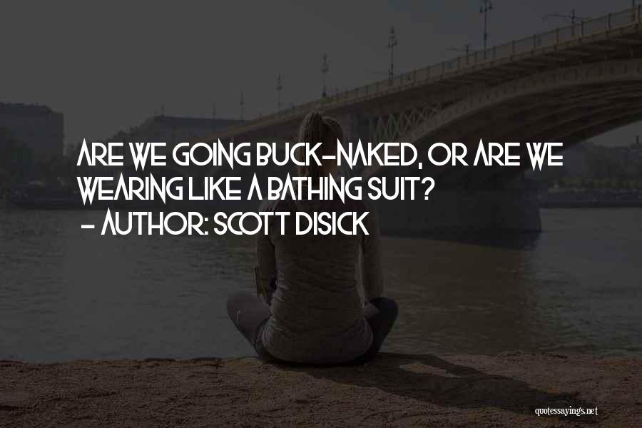 Bathing Suits Quotes By Scott Disick