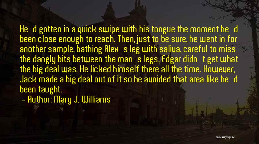 Bathing Time Quotes By Mary J. Williams