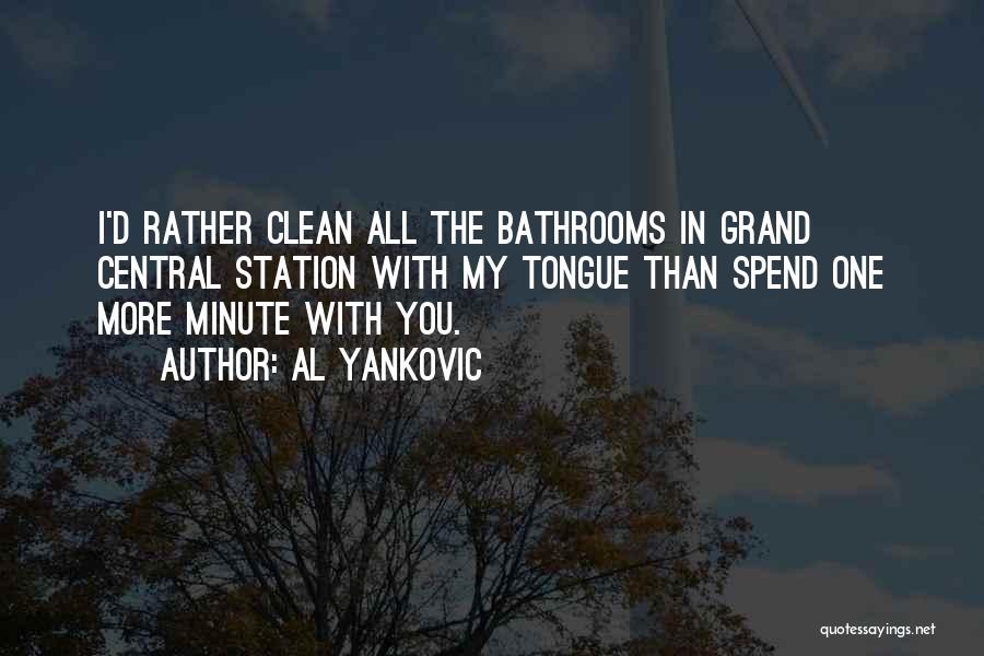 Bathroom Clean Up Quotes By Al Yankovic