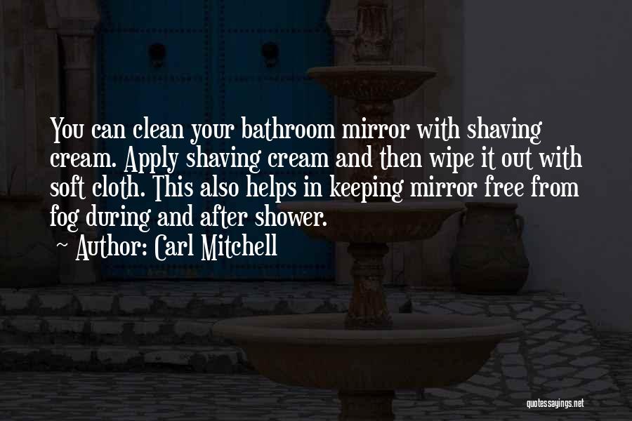 Bathroom Clean Up Quotes By Carl Mitchell