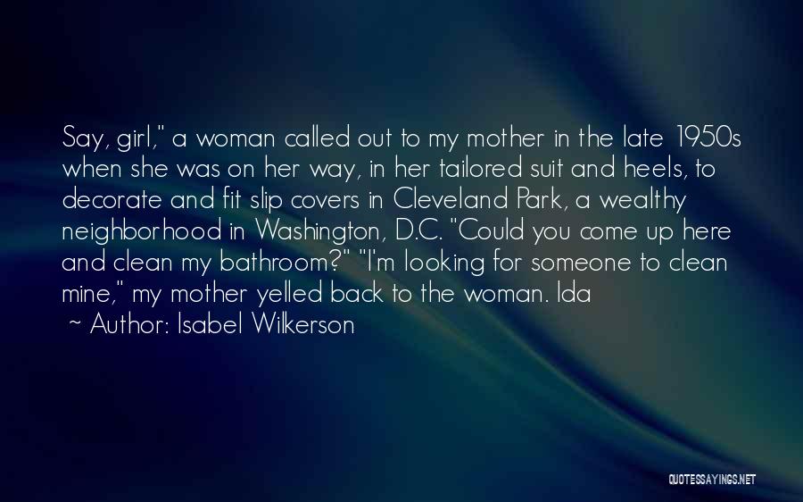 Bathroom Clean Up Quotes By Isabel Wilkerson