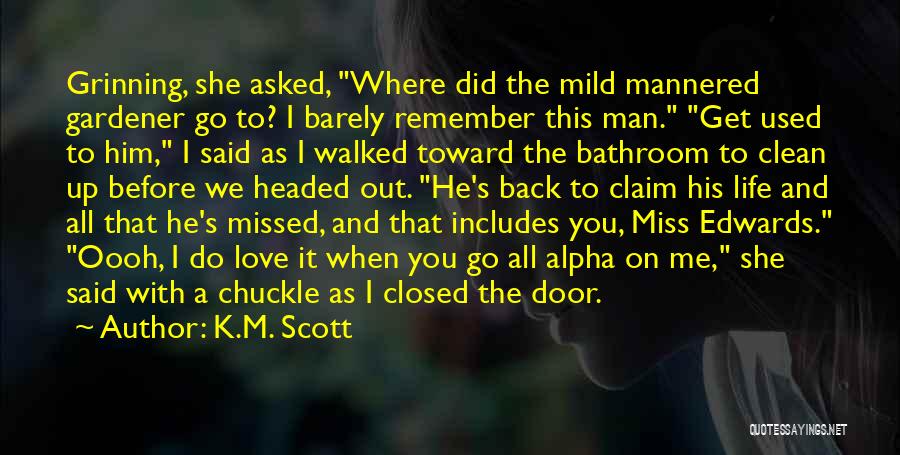 Bathroom Clean Up Quotes By K.M. Scott