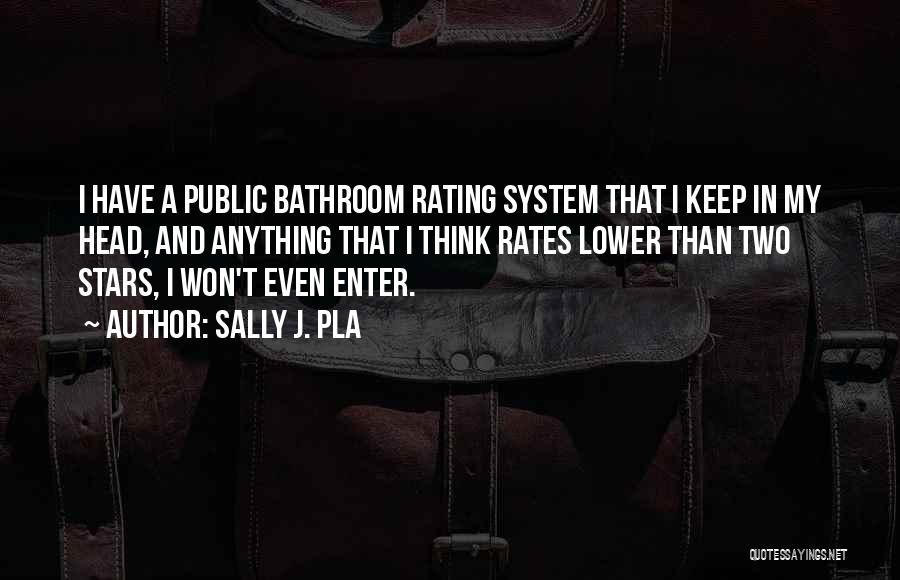 Bathroom Cleanliness Quotes By Sally J. Pla