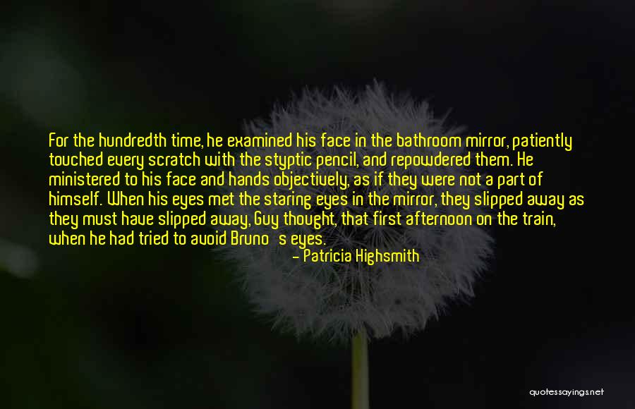 Bathroom Mirror Quotes By Patricia Highsmith Bathroom Mirror Quotes By Patricia Highsmith