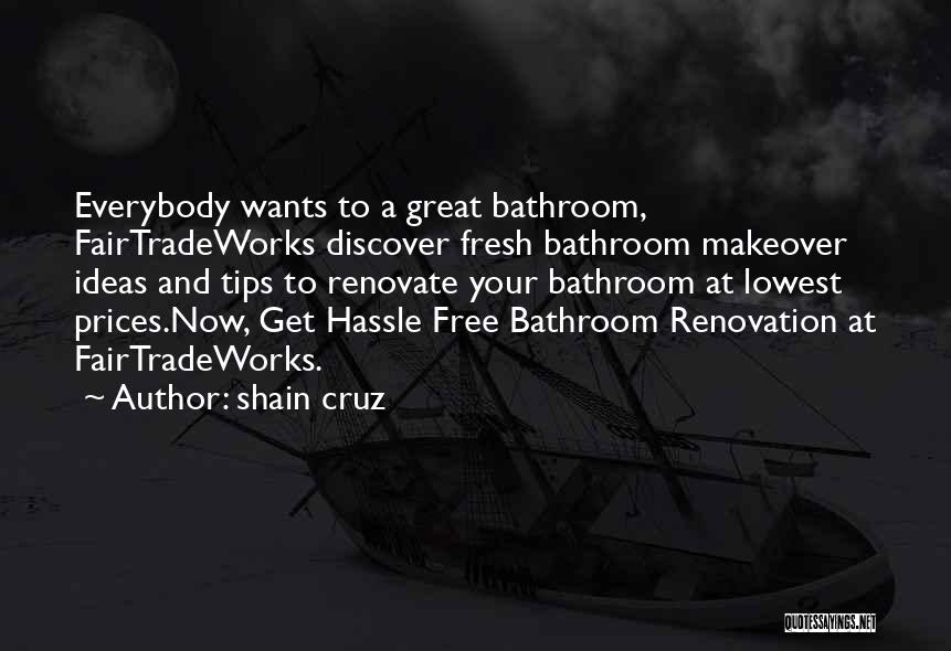 Bathroom Renovation Quotes By Shain Cruz