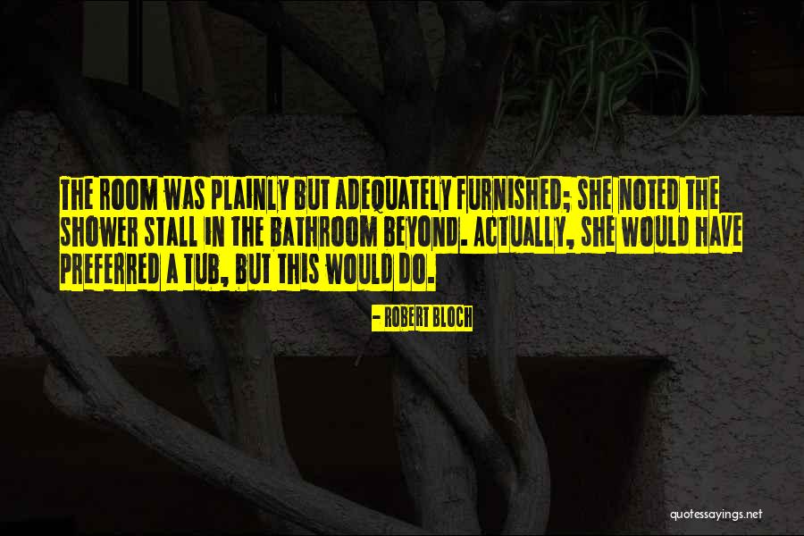 Bathroom Shower Quotes By Robert Bloch Bathroom Shower Quotes By Robert Bloch
