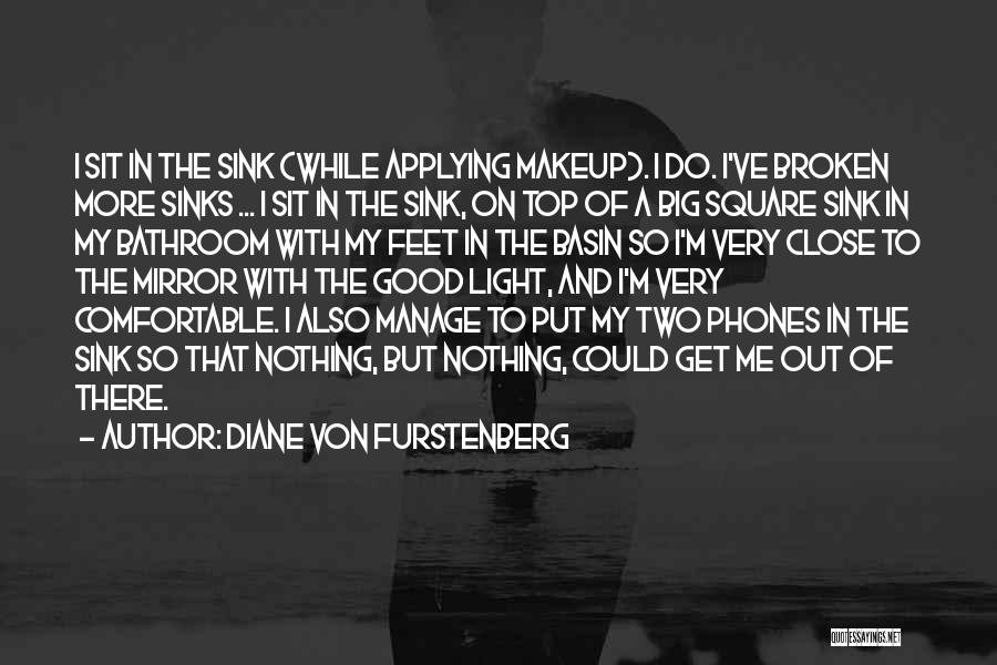 Bathroom Sink Quotes By Diane Von Furstenberg