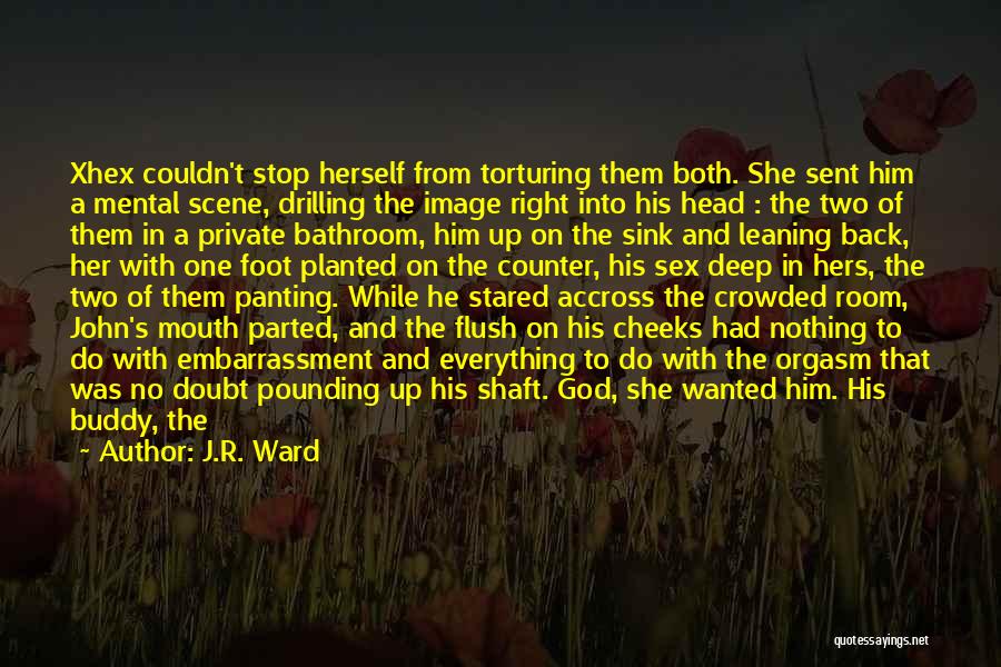 Bathroom Sink Quotes By J.R. Ward