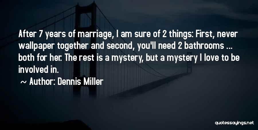 Bathrooms Quotes By Dennis Miller