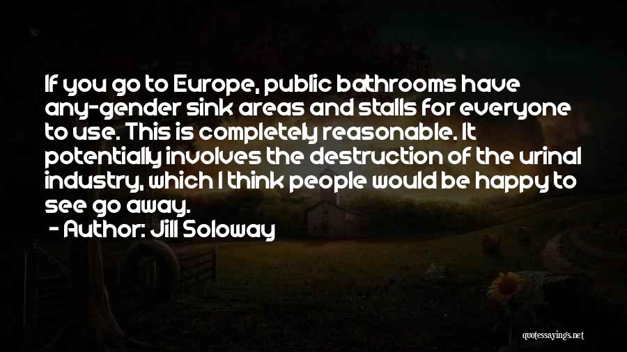 Bathrooms Quotes By Jill Soloway