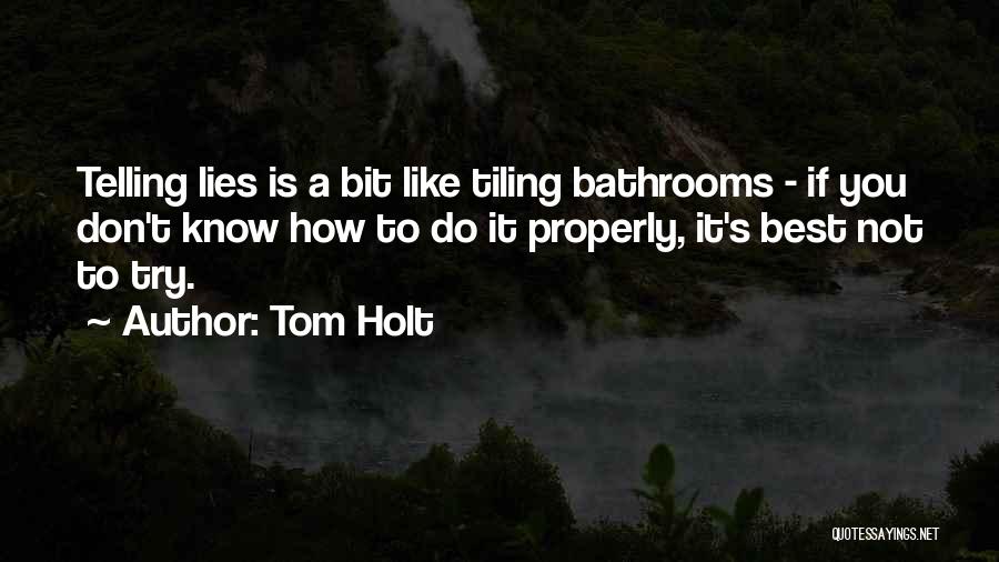 Bathrooms Quotes By Tom Holt