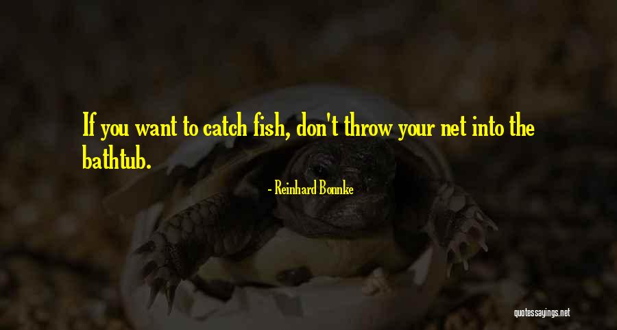 Bathtub Fish Quotes By Reinhard Bonnke