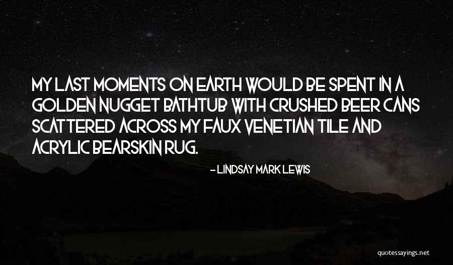 Bathtub Quotes By Lindsay Mark Lewis