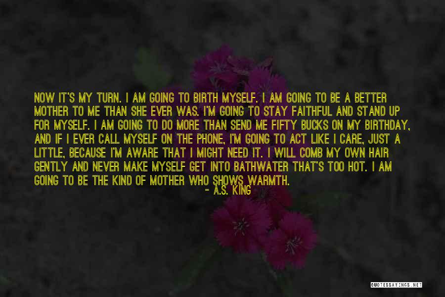 Bathwater Quotes By A.S. King Bathwater Quotes By A.S. King