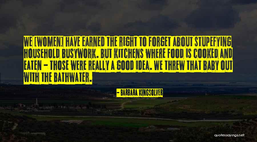 Bathwater Quotes By Barbara Kingsolver Bathwater Quotes By Barbara Kingsolver