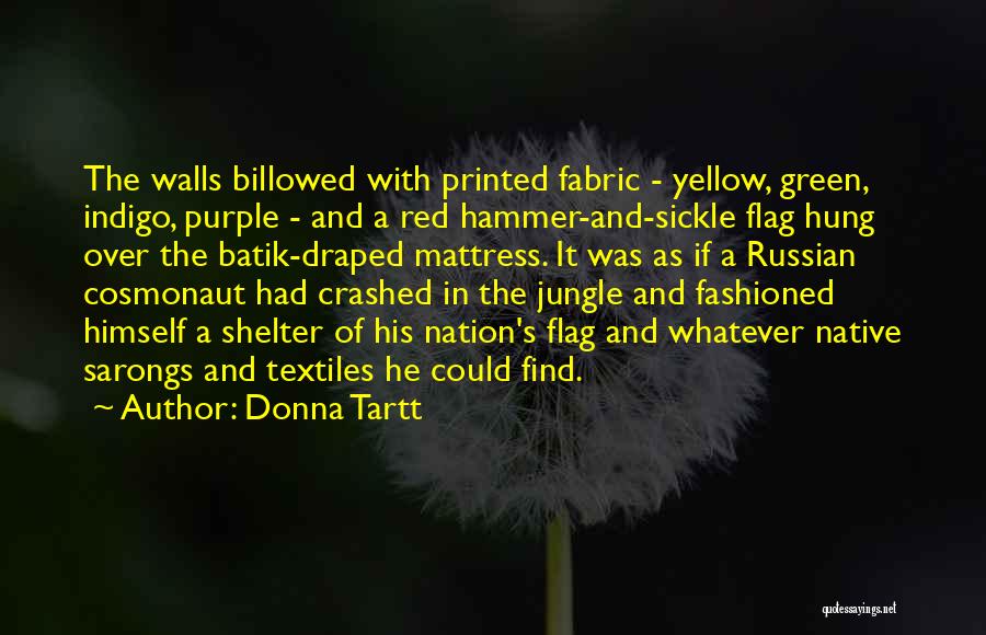Batik Quotes By Donna Tartt