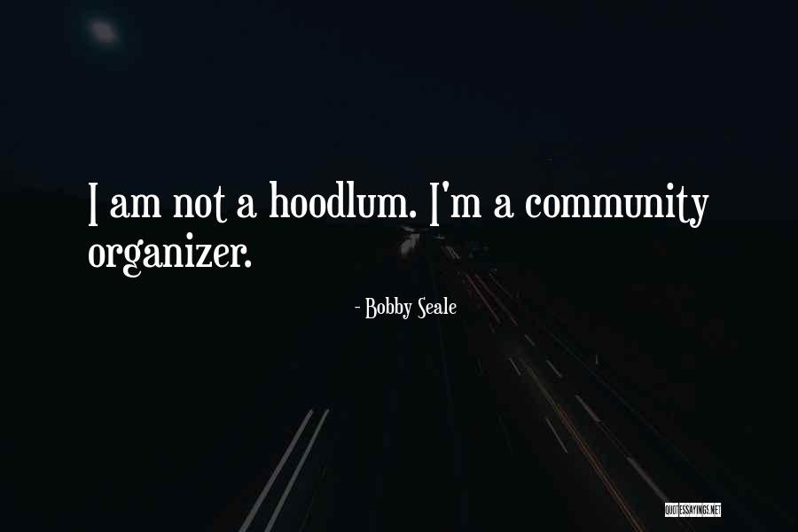 Batinku Berlagu Quotes By Bobby Seale Batinku Berlagu Quotes By Bobby Seale
