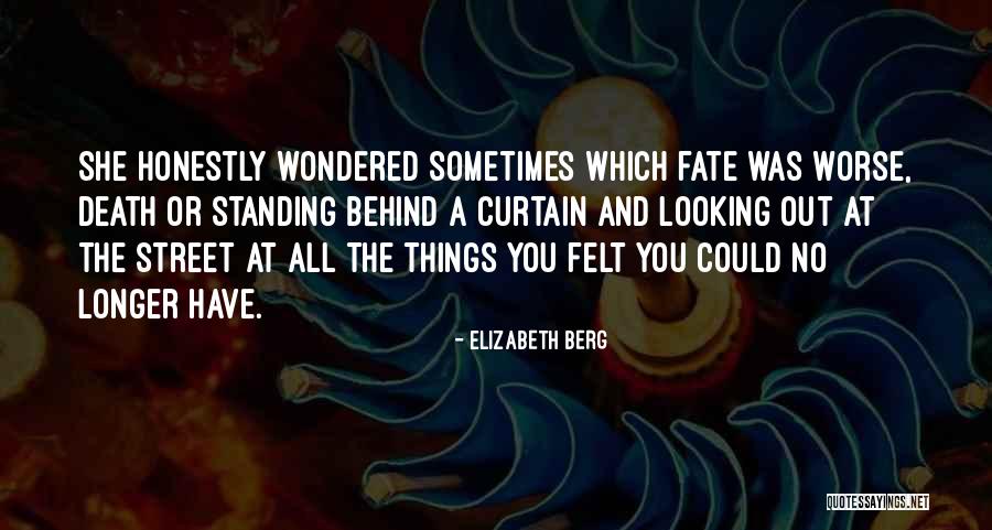 Batinku Berlagu Quotes By Elizabeth Berg Batinku Berlagu Quotes By Elizabeth Berg