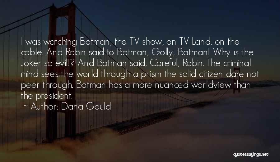 Batman And Robin Quotes By Dana Gould