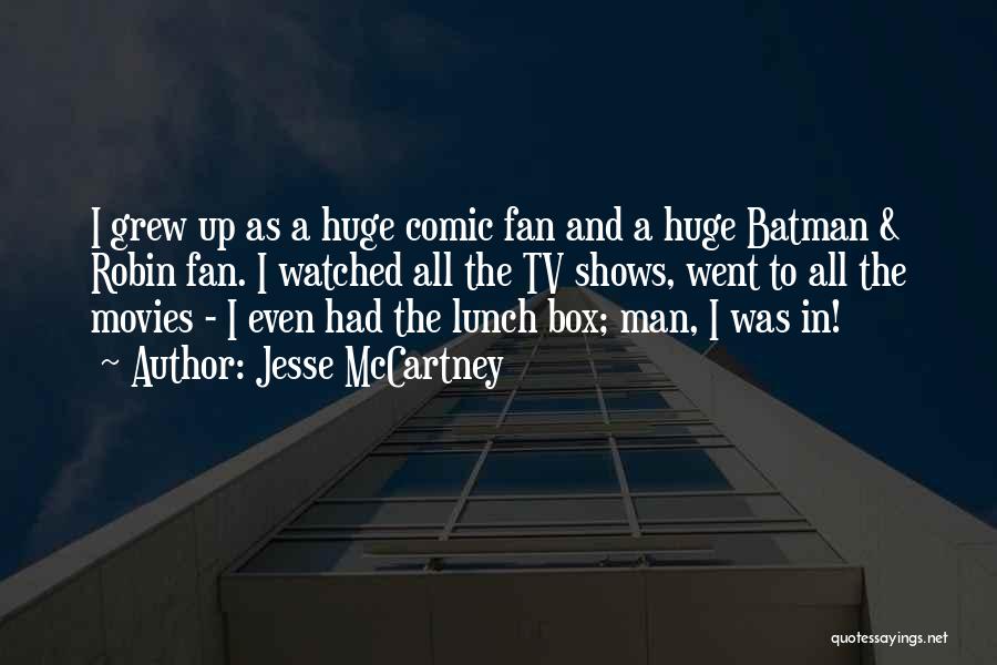 Batman And Robin Quotes By Jesse McCartney
