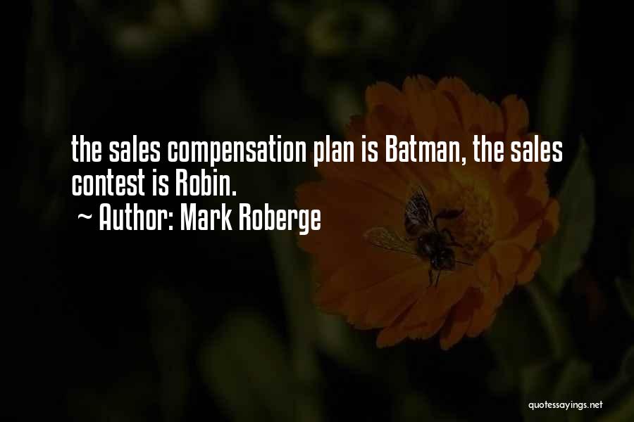 Batman And Robin Quotes By Mark Roberge