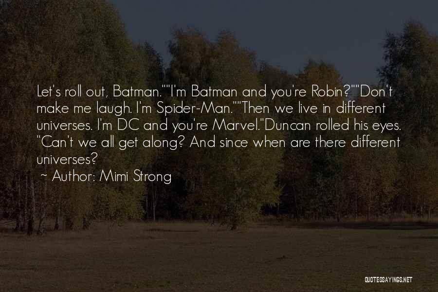 Batman And Robin Quotes By Mimi Strong