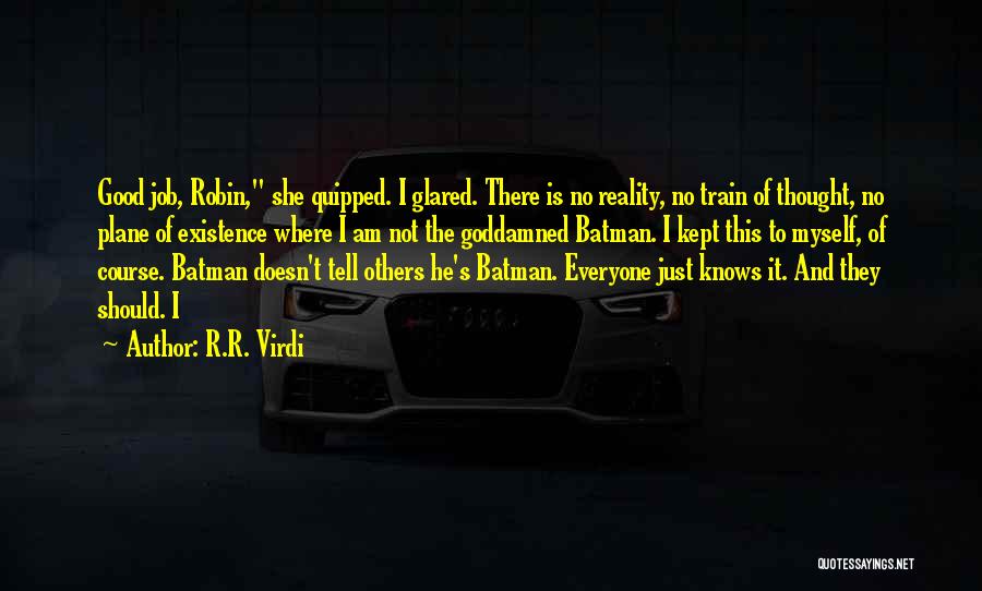 Batman And Robin Quotes By R.R. Virdi