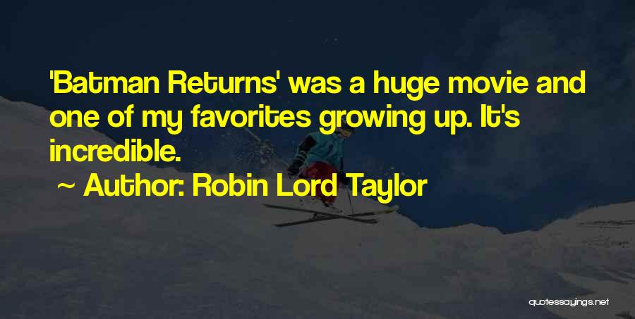 Batman And Robin Quotes By Robin Lord Taylor