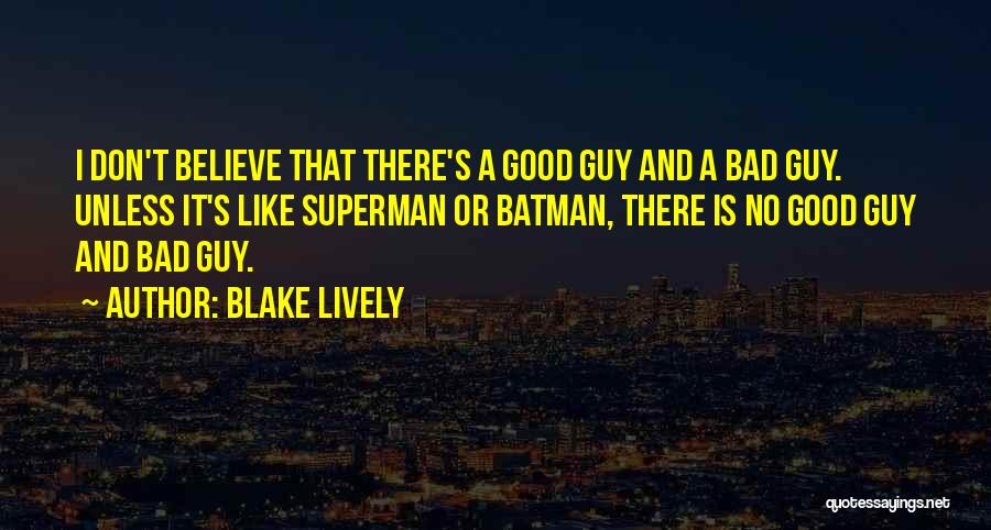 Batman Bad Guy Quotes By Blake Lively