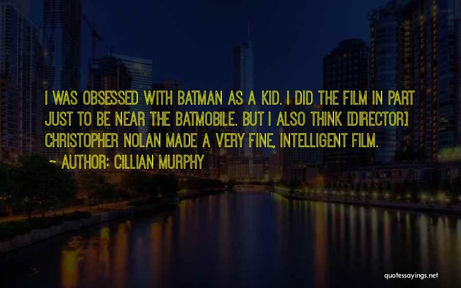 Batman Batmobile Quotes By Cillian Murphy